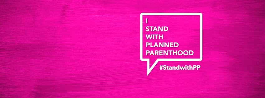 I Stand with Planned Parenthood